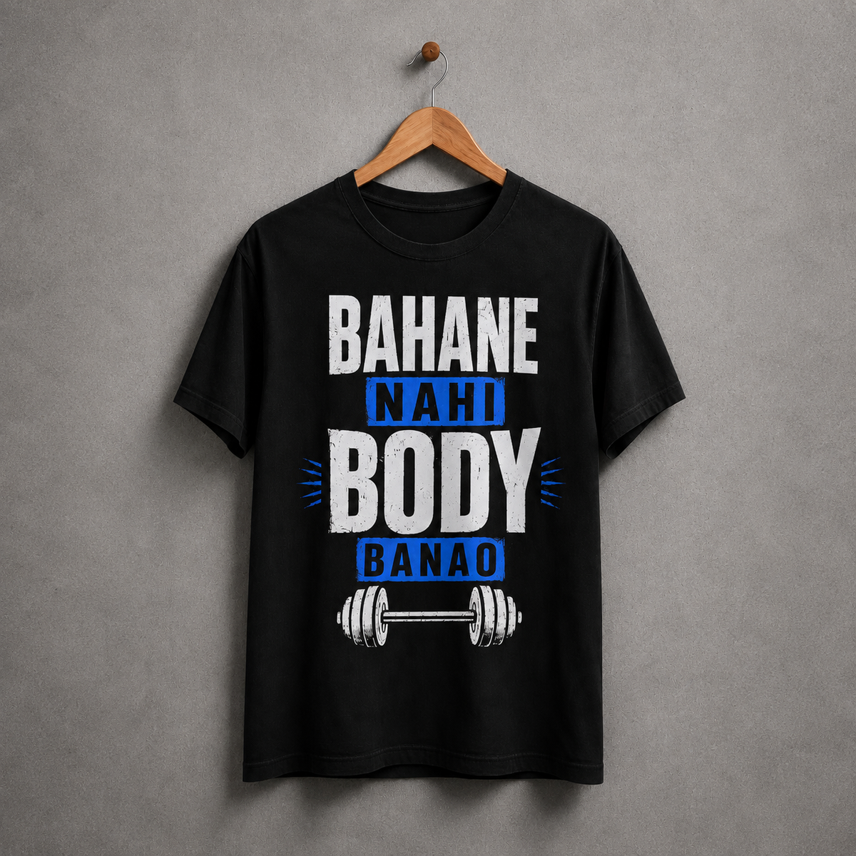 Bahane Nahi Body Banao – Motivational Gym T-Shirt