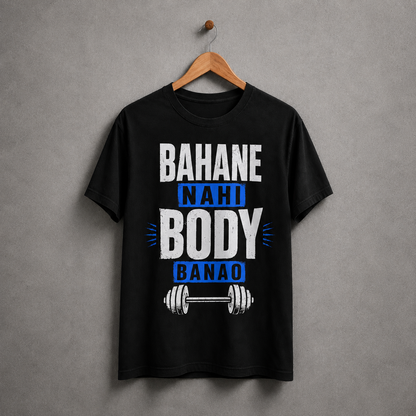 Bahane Nahi Body Banao – Motivational Gym T-Shirt